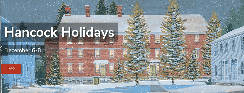 Holiday Happenings at Hancock Shaker Village, Dec 6 –&nbsp;8